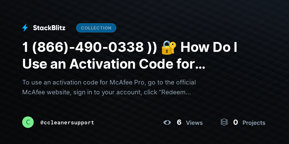 1 (866)-490-0338 )) 🔐 How Do I Use an Activation Code for McAfee Pro? (2026 Complete Activation Walkthrough) by ccleanersupport