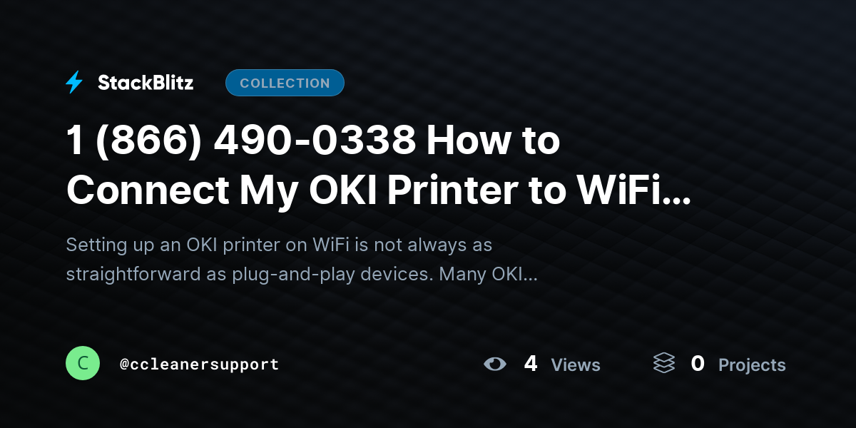 1 (866) 490-0338 How to Connect My OKI Printer to WiFi (2026 Complete Setup + Fix Guide) by ccleanersupport