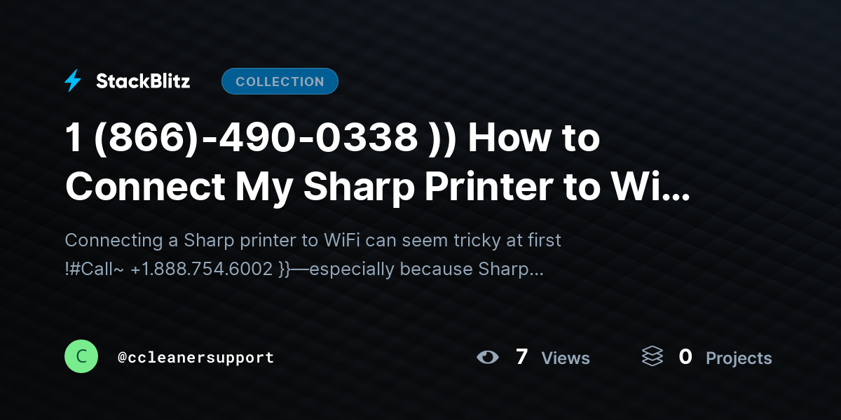 1 (866)-490-0338 )) How to Connect My Sharp Printer to WiFi (2026 Complete Setup Guide) by ccleanersupport