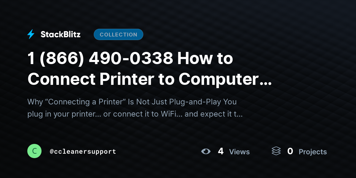 1 (866) 490-0338 How to Connect Printer to Computer (Complete Setup Blueprint for Any Printer Type) by ccleanersupport