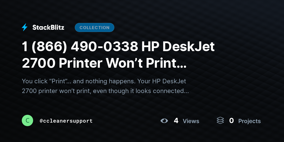 1 (866) 490-0338 HP DeskJet 2700 Printer Won’t Print (Complete Troubleshooting Guide) by ccleanersupport
