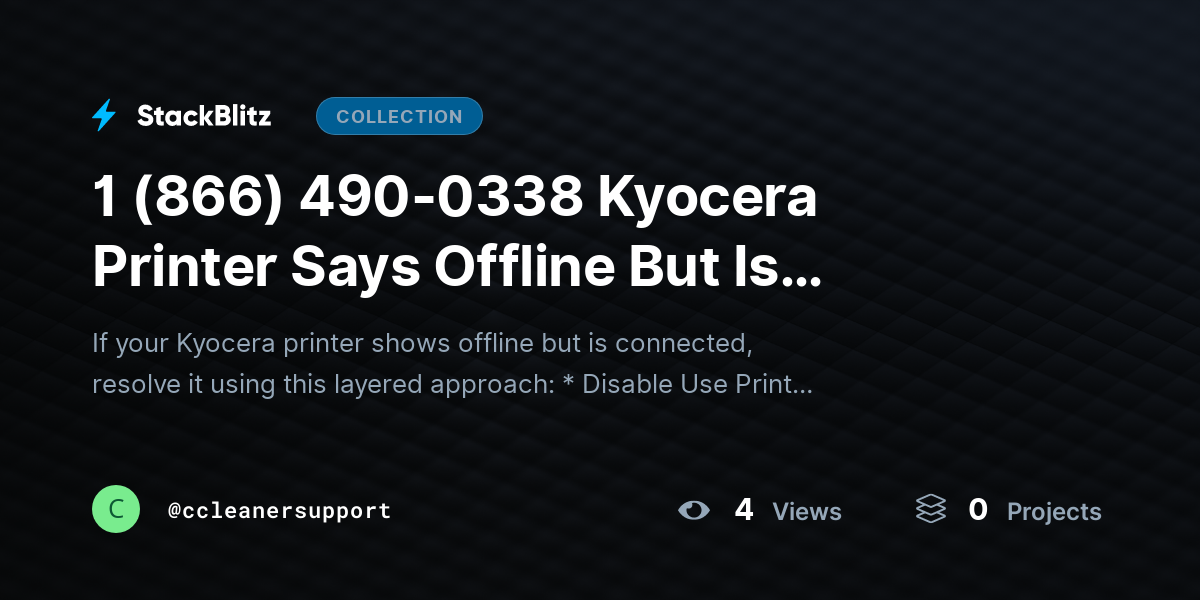 1 (866) 490-0338 Kyocera Printer Says Offline But Is Connected (Full Diagnostic & Permanent Fix Guide) by ccleanersupport