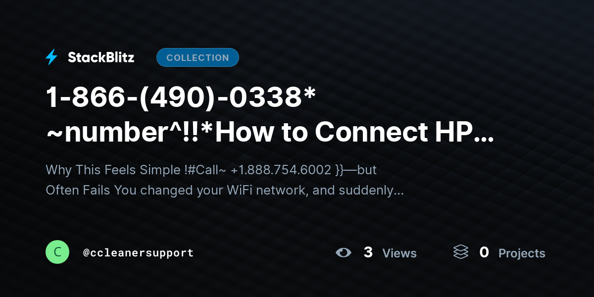 1-866-(490)-0338* ~number^!!*How to Connect HP DeskJet 3755 Printer to a New WiFi (Step-by-Step System Guide) by ccleanersupport