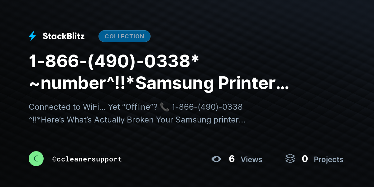 1-866-(490)-0338* ~number^!!*Samsung Printer Says Offline but Is Connected (Full System Diagnosis + Permanent Fix Guide) by ccleanersupport