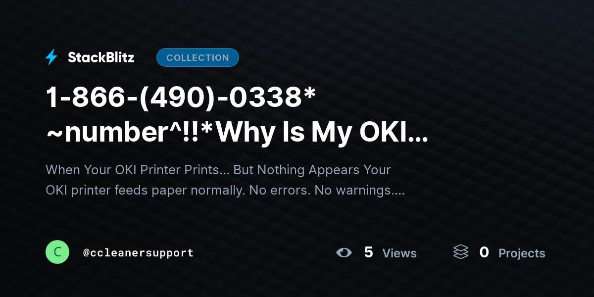 1-866-(490)-0338* ~number^!!*Why Is My OKI Printer Printing Blank Pages? (Laser Printer Diagnostics + Permanent Fix Guide) by ccleanersupport
