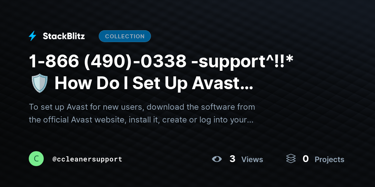 1-866 (490)-0338 -support^!!*🛡️ How Do I Set Up Avast Software for New Users? (2026 Beginner-Friendly Setup Guide) by ccleanersupport