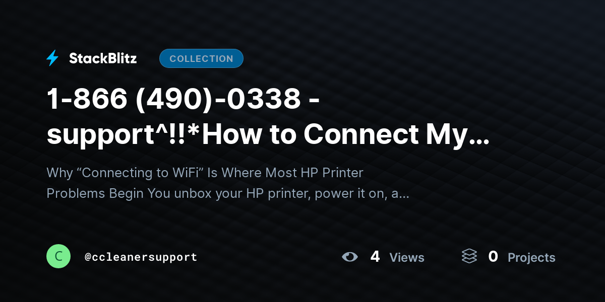 1-866 (490)-0338 -support^!!*How to Connect My HP Printer to WiFi (End-to-End Setup System That Actually Works) by ccleanersupport