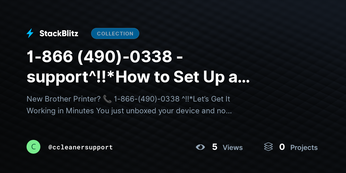 1-866 (490)-0338 -support^!!*How to Set Up a Brother Printer (Complete Beginner-Friendly Setup Guide) by ccleanersupport