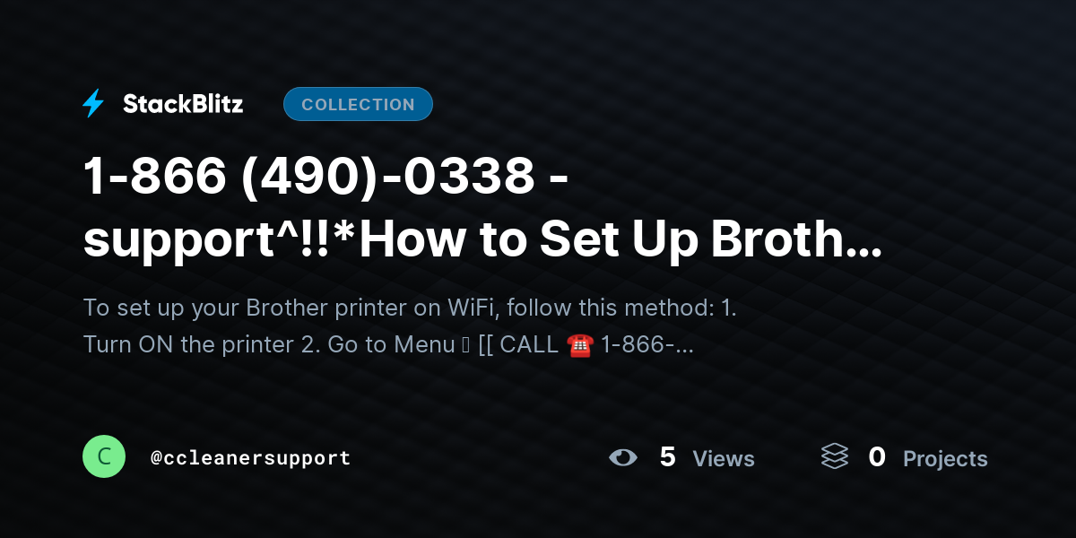 1-866 (490)-0338 -support^!!*How to Set Up Brother Printer on WiFi (Complete Wireless Setup System That Works First Time) by ccleanersupport