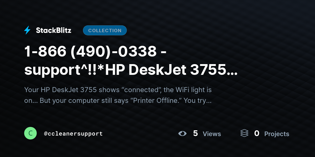 1-866 (490)-0338 -support^!!*HP DeskJet 3755 Printer Says Offline but Is Connected? (Fix It Step by Step) by ccleanersupport