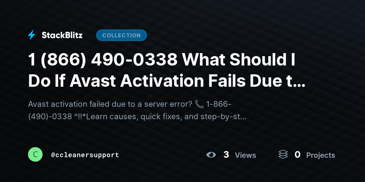 1 (866) 490-0338 What Should I Do If Avast Activation Fails Due to a Server Error? (Complete Fix Guide 2026) by ccleanersupport