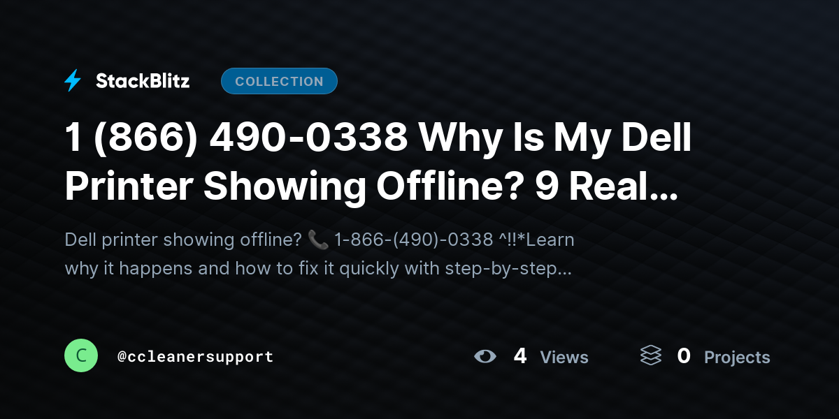 1 (866) 490-0338 Why Is My Dell Printer Showing Offline? 9 Real Fixes to Bring It Back Online Fast by ccleanersupport