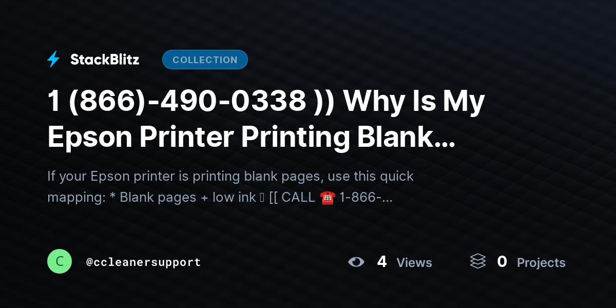 1 (866)-490-0338 )) Why Is My Epson Printer Printing Blank Pages? (Deep Diagnostic Guide + Permanent Fix System) by ccleanersupport