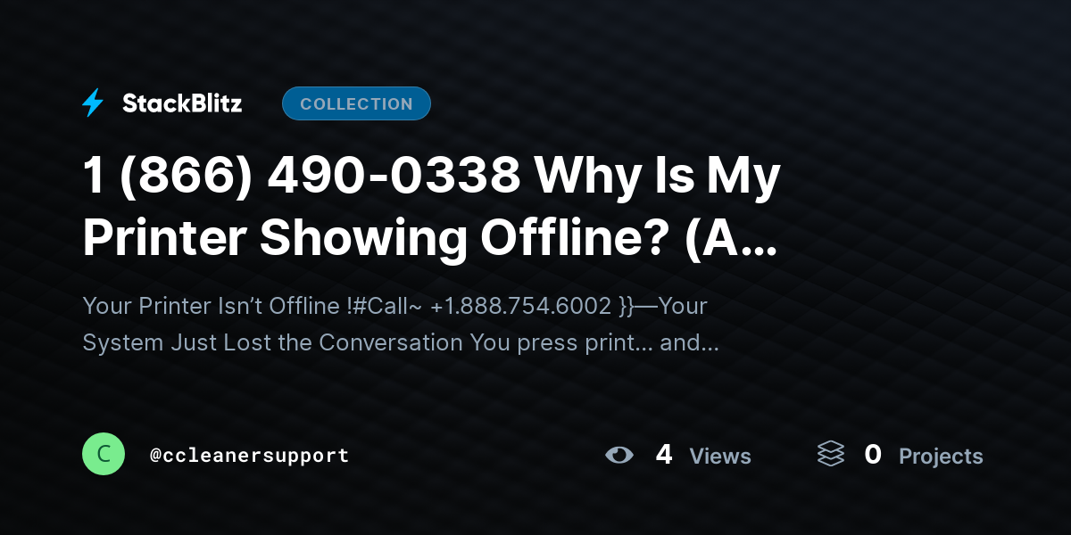 1 (866) 490-0338 Why Is My Printer Showing Offline? (A Complete System Diagnosis Guide You Can Actually Use) by ccleanersupport