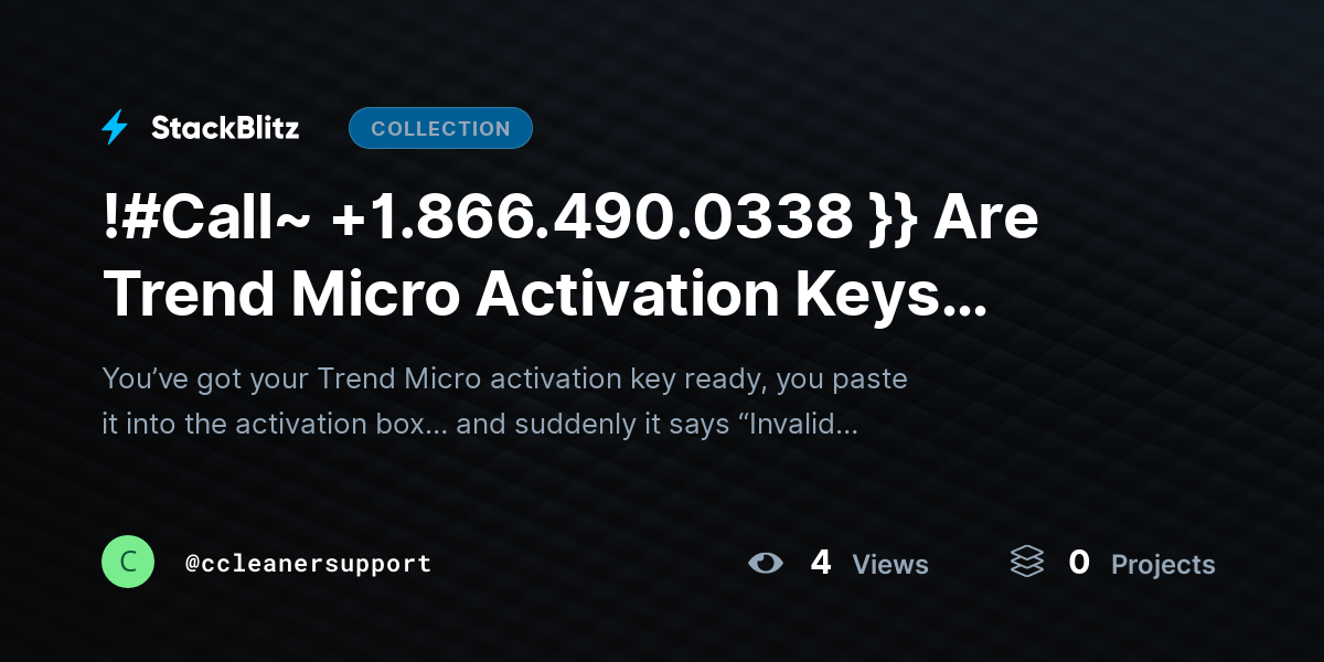 !#Call~ +1.866.490.0338 }} Are Trend Micro Activation Keys Case-Sensitive? (What You Need to Know Before Entering Your Code) by ccleanersupport