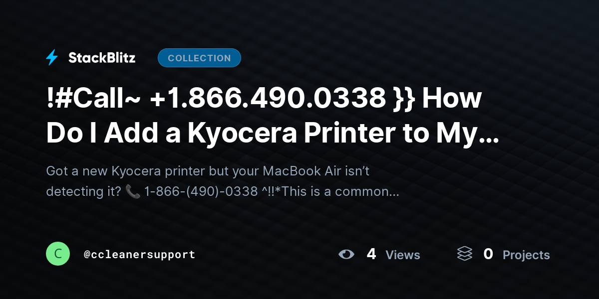 !#Call~ +1.866.490.0338 }} How Do I Add a Kyocera Printer to My MacBook Air? (2026 Complete Setup Guide) by ccleanersupport