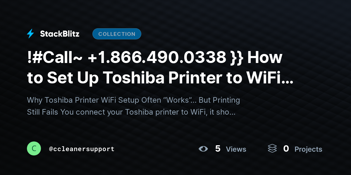 !#Call~ +1.866.490.0338 }} How to Set Up Toshiba Printer to WiFi (Full Network Configuration Guide for Stable Printing) by ccleanersupport