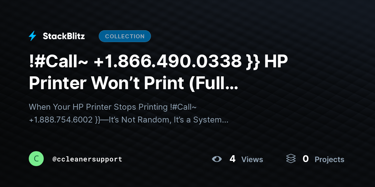 !#Call~ +1.866.490.0338 }} HP Printer Won’t Print (Full Troubleshooting Framework + Permanent Fix Strategy) by ccleanersupport