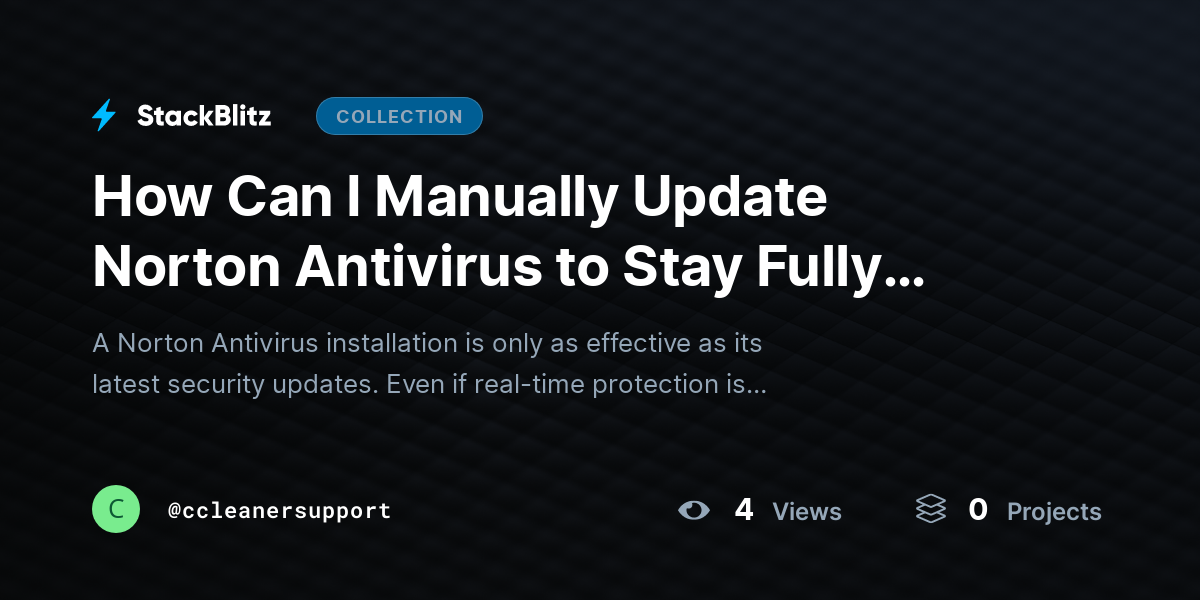 How Can I Manually Update Norton Antivirus to Stay Fully Protected? by ccleanersupport