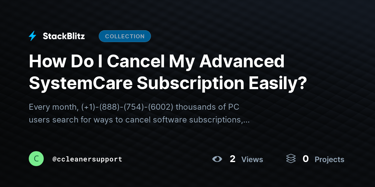 How Do I Cancel My Advanced SystemCare Subscription Easily? by ccleanersupport