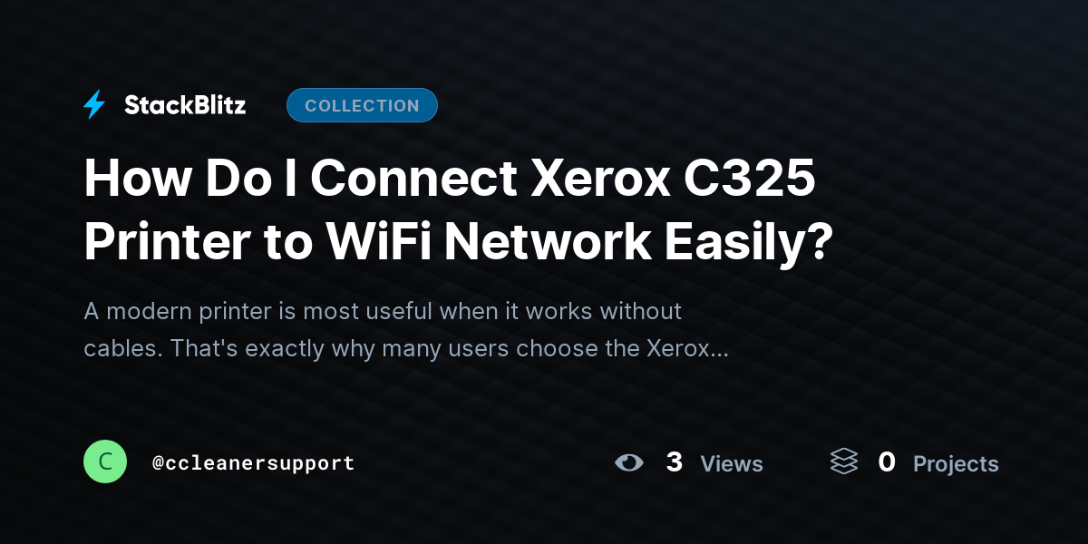How Do I Connect Xerox C325 Printer to WiFi Network Easily? by ccleanersupport