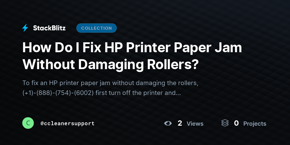 How Do I Fix HP Printer Paper Jam Without Damaging Rollers? by ccleanersupport