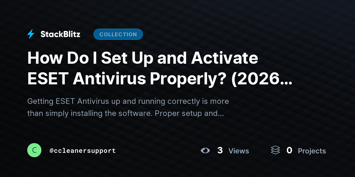 How Do I Set Up and Activate ESET Antivirus Properly? (2026-27 Guide) by ccleanersupport