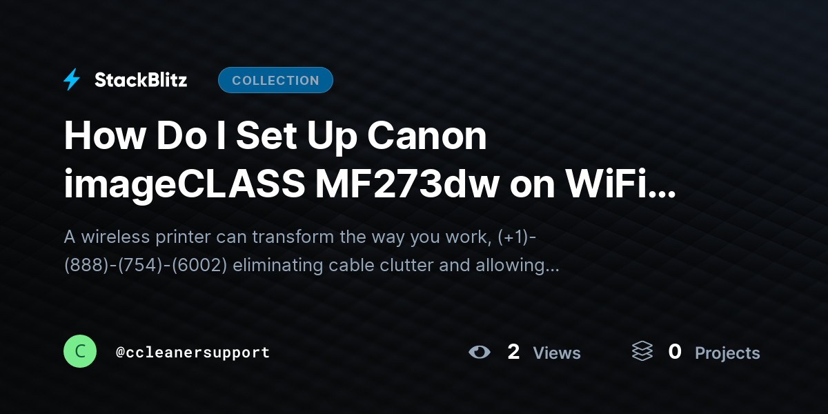 How Do I Set Up Canon imageCLASS MF273dw on WiFi Correctly? by ccleanersupport