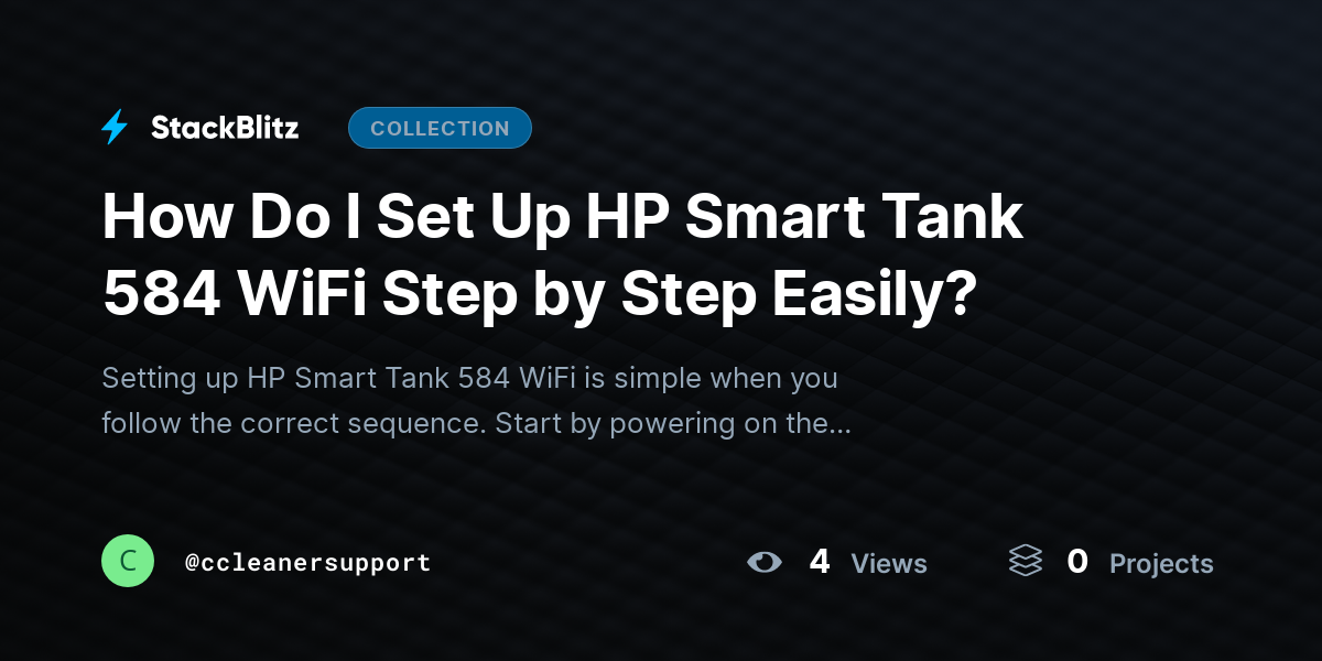 How Do I Set Up HP Smart Tank 584 WiFi Step by Step Easily? by ccleanersupport