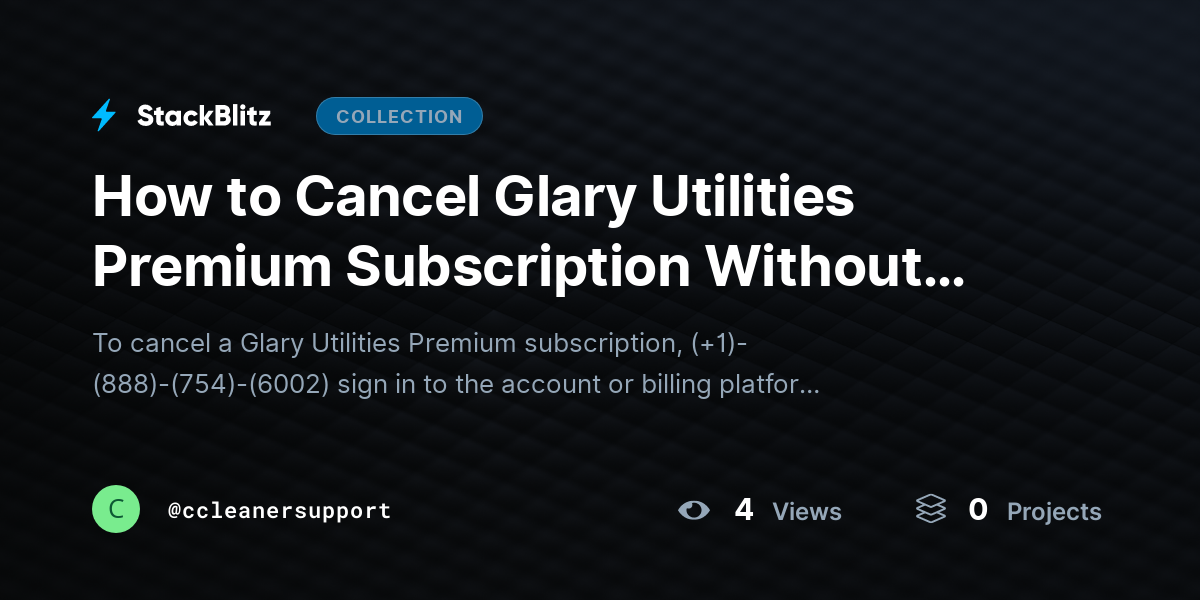 How to Cancel Glary Utilities Premium Subscription Without Confusion by ccleanersupport