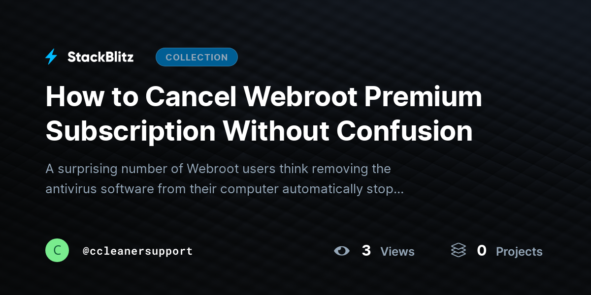 How to Cancel Webroot Premium Subscription Without Confusion by ccleanersupport