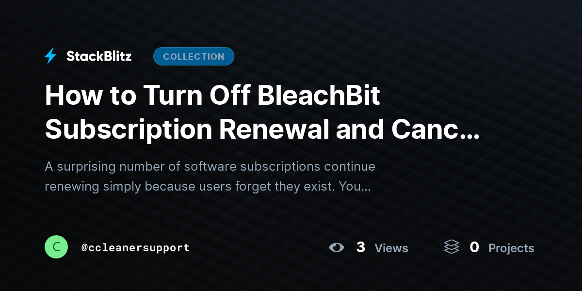 How to Turn Off BleachBit Subscription Renewal and Cancel It by ccleanersupport