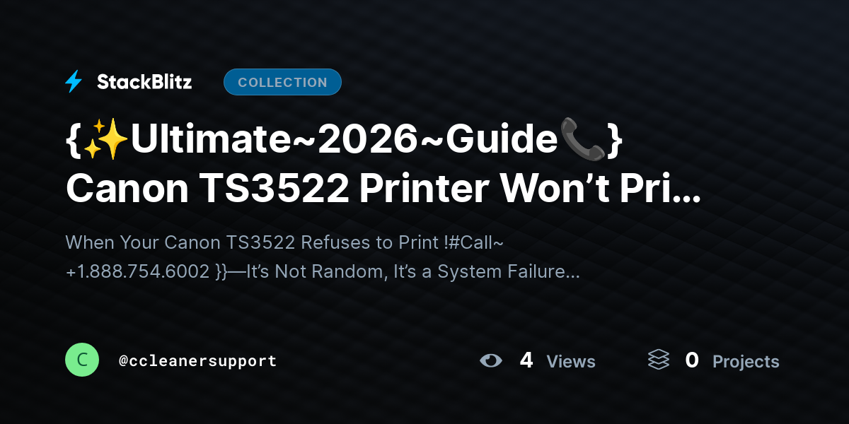 {✨Ultimate~2026~Guide📞} Canon TS3522 Printer Won’t Print (Complete Troubleshooting System + Permanent Fix Guide) by ccleanersupport