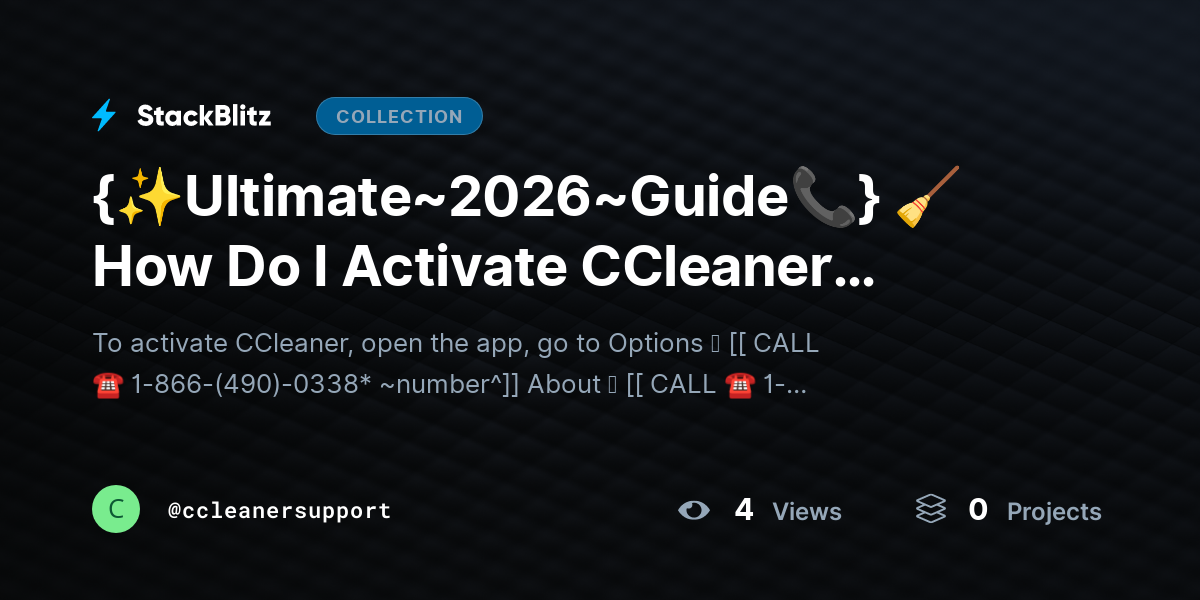 {✨Ultimate~2026~Guide📞} 🧹 How Do I Activate CCleaner Software Step by Step? (2026 Complete Activation Guide) by ccleanersupport