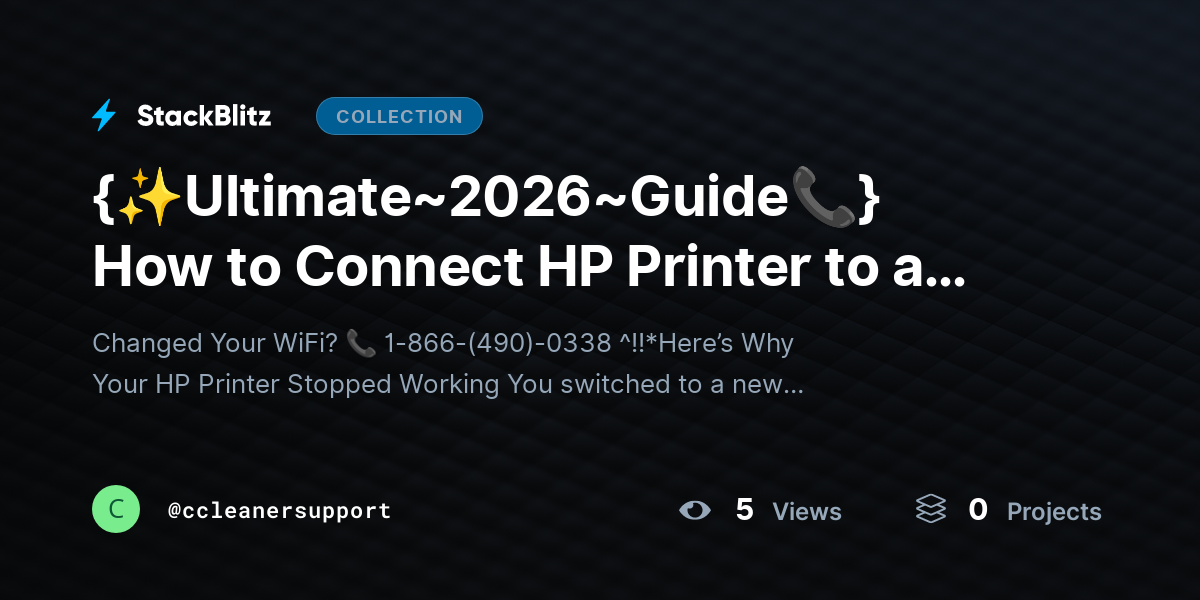 {✨Ultimate~2026~Guide📞} How to Connect HP Printer to a New WiFi (Complete Reconnection Guide) by ccleanersupport