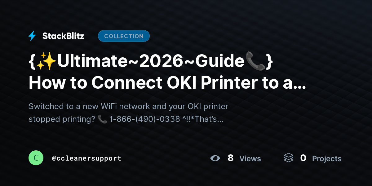 {✨Ultimate~2026~Guide📞} How to Connect OKI Printer to a New WiFi (2026 Complete Setup Guide) by ccleanersupport