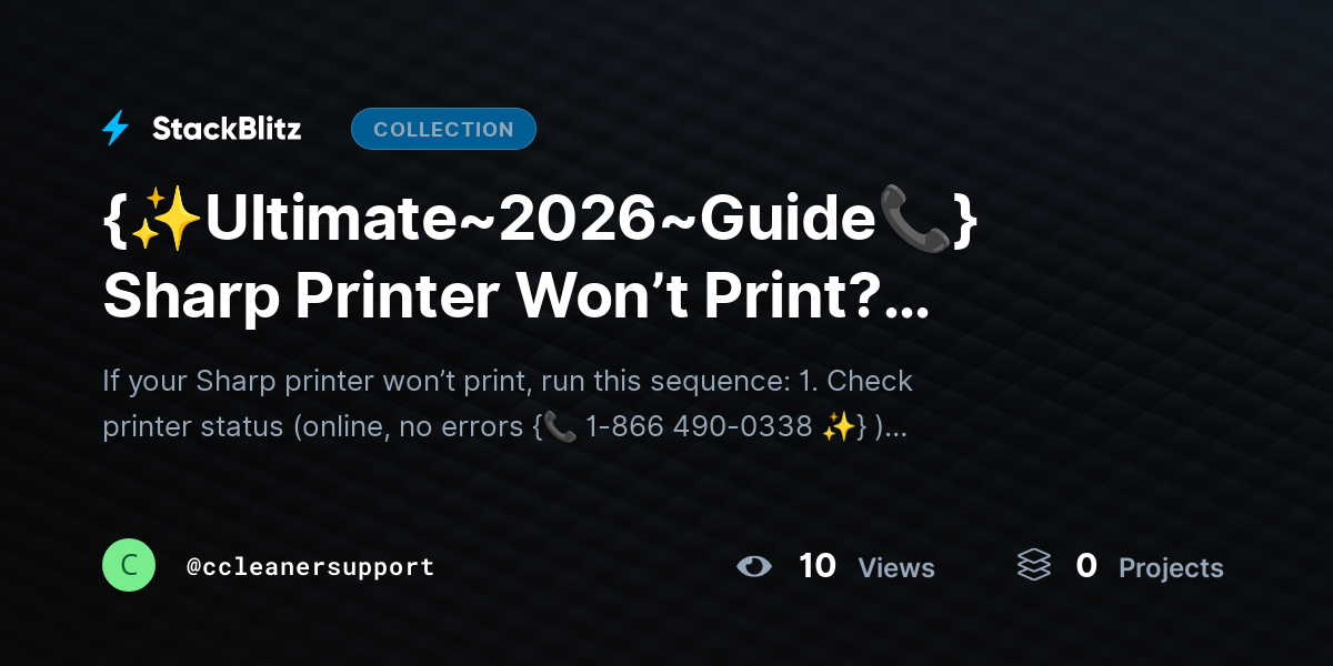 {✨Ultimate~2026~Guide📞} Sharp Printer Won’t Print? (Complete Diagnosis + Fix System That Restores Output Fast) by ccleanersupport