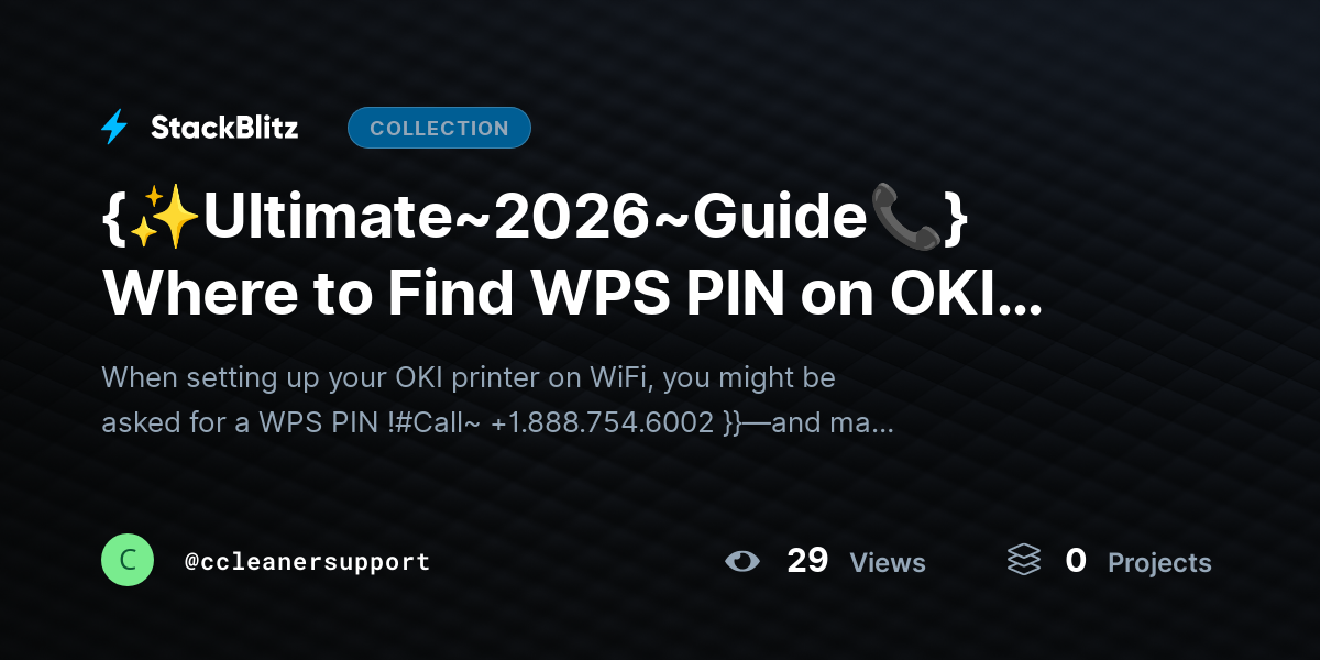 {✨Ultimate~2026~Guide📞} Where to Find WPS PIN on OKI Printer (2026 Complete Setup Guide) by ccleanersupport