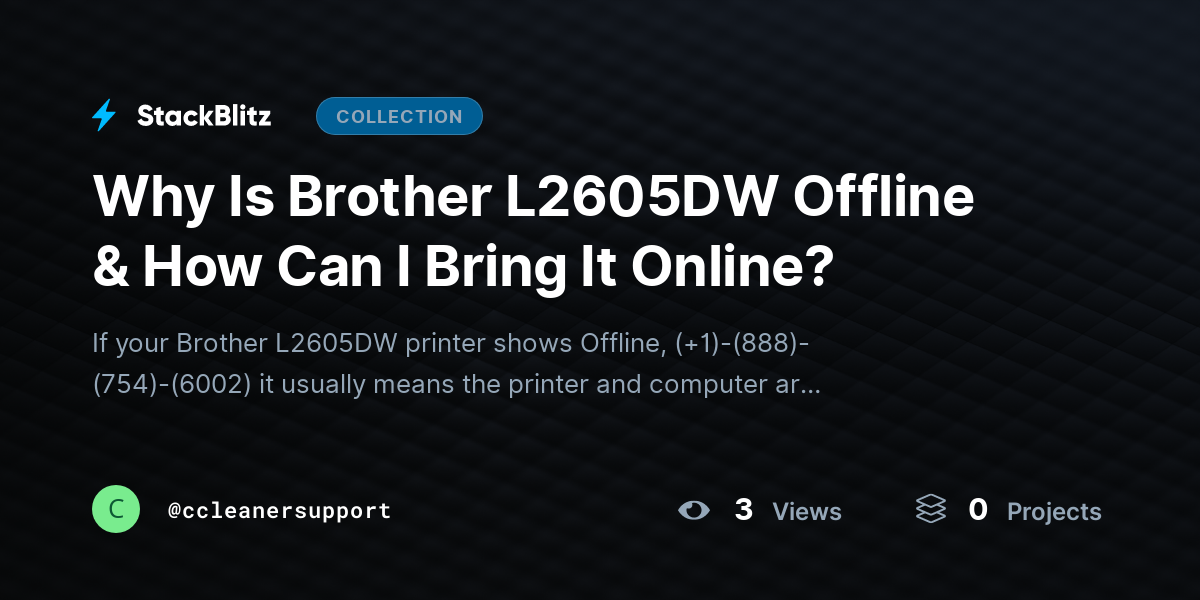 Why Is Brother L2605DW Offline & How Can I Bring It Online? by ccleanersupport