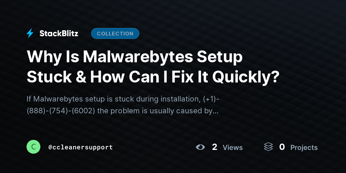 Why Is Malwarebytes Setup Stuck & How Can I Fix It Quickly? by ccleanersupport