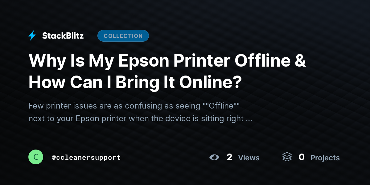 Why Is My Epson Printer Offline & How Can I Bring It Online? by ccleanersupport
