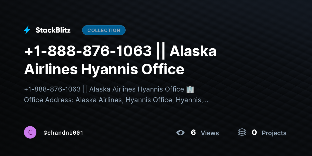 +1-888-876-1063 || Alaska Airlines Hyannis Office by chandni001
