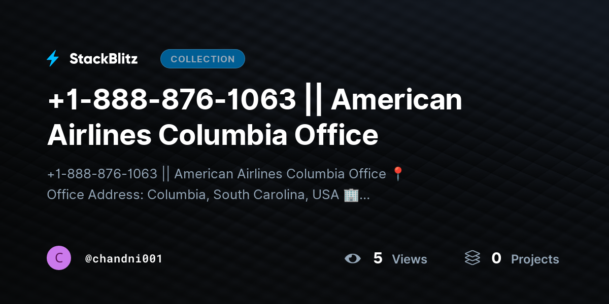 +1-888-876-1063 || American Airlines Columbia Office by chandni001