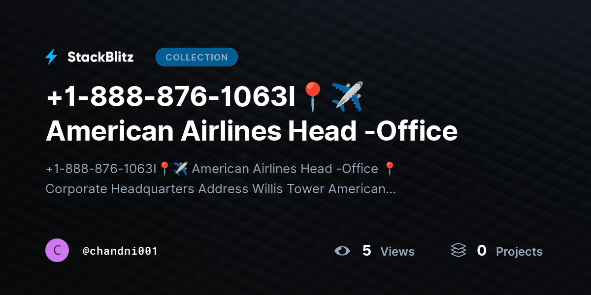+1-888-876-1063I📍✈️ American Airlines Head -Office by chandni001