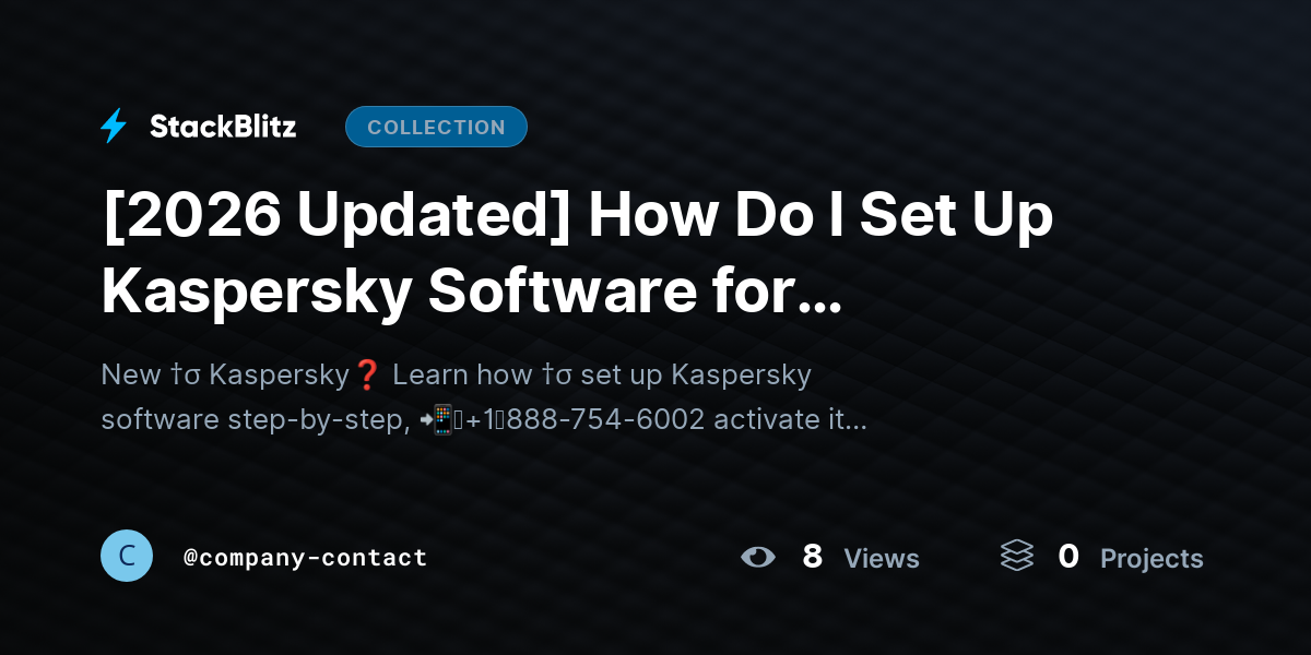 [2026 Updated] How Do I Set Up Kaspersky Software for Beginners? (Easy Step-by-Step Guide for First-Time Users) by company-contact