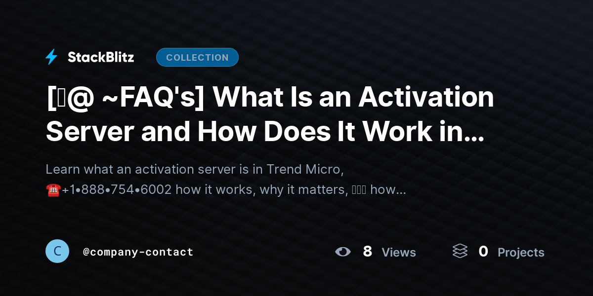[♜@ ~FAQ's] What Is an Activation Server and How Does It Work in Trend Micro? (Complete Beginner-to-Advanced Guide) by company-contact