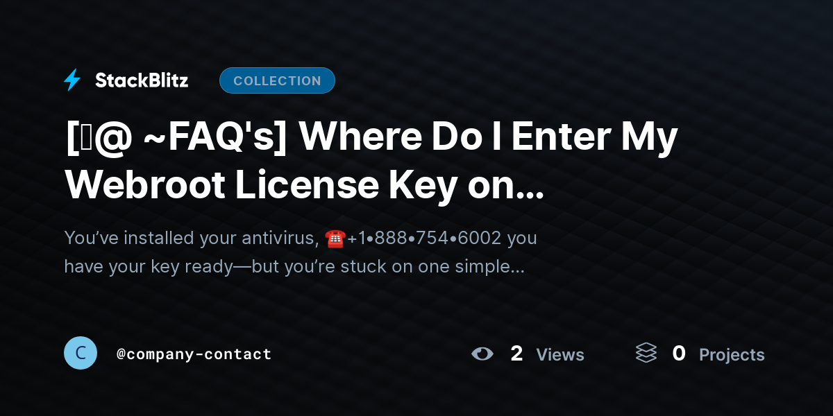[♜@ ~FAQ's] Where Do I Enter My Webroot License Key on Windows? (Complete Activation Walkthrough) by company-contact