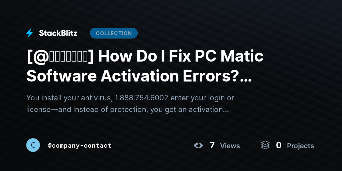 [@𝘶𝘱𝘥𝘢𝘵𝘦𝘥] How Do I Fix PC Matic Software Activation Errors? (Complete Troubleshooting Guide) by company-contact