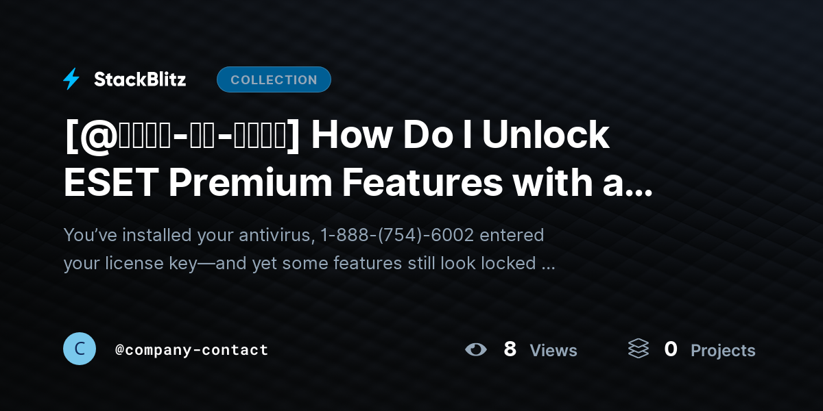 [@𝐒𝐭𝐞𝐩-𝐛𝐲-𝐒𝐭𝐞𝐩] How Do I Unlock ESET Premium Features with a Valid License Key? (Complete Activation & Setup Guide) by company-contact