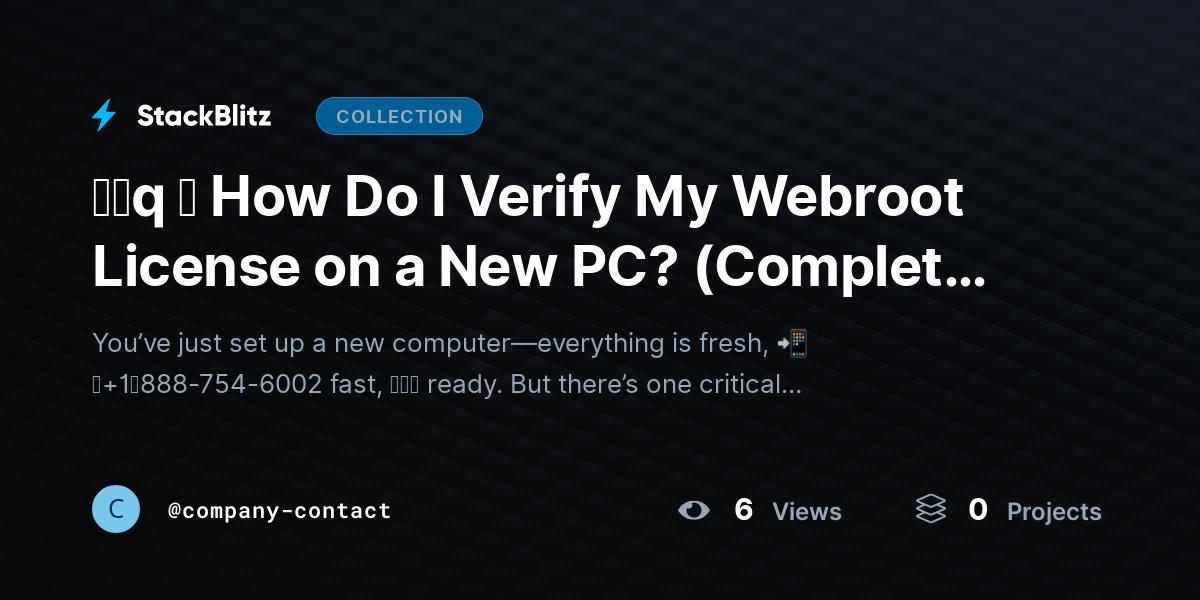 ᶠᵃq ⛧ How Do I Verify My Webroot License on a New PC? (Complete Setup & Activation Guide) by company-contact